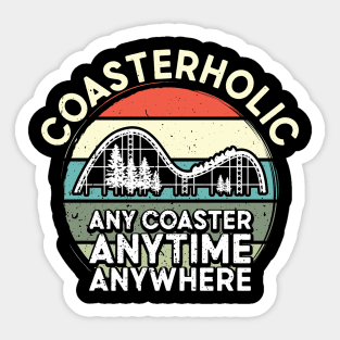 Coasterholic any coaster any time any where Sticker